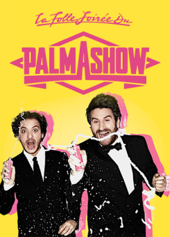 LA FOLLE SOIREE DU PALMASHOW