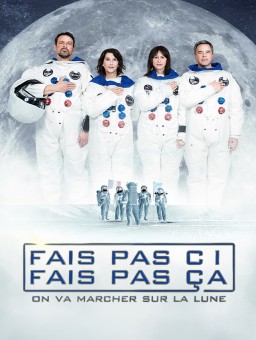 FAIS PAS CI FAIS PAS ÇA : ON VA MARCHER SUR LA LUNE