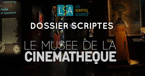 DOSSIER SCRIPTES : une exposition du musée de la #Cinémathèque