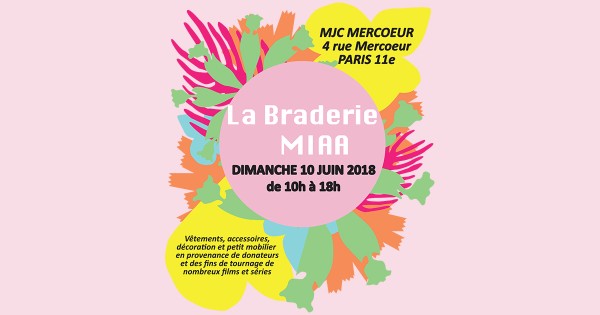 La prochaine Braderie MIAA se tiendra le dimanche 10 juin 2018 à la MJC Mercoeur